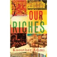 Our Riches by Adimi, Kaouther; Andrews, Chris, 9780811228152