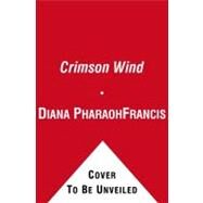 Crimson Wind by Francis, Diana Pharaoh, 9781416598152