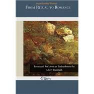 From Ritual to Romance by Weston, Jessie Laidlay, 9781502938152