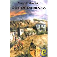 Out of Darkness by Brooks, Mary D.; De Nobrega, Lucia A., 9781930928152