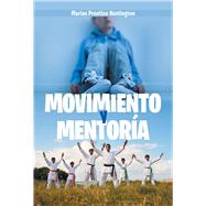 Movimiento Y Mentora by Huntington, Marian Prentice, 9781984558152