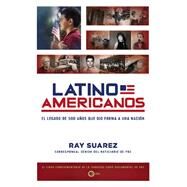 The Latino Americans (Spanish Edition) by Suarez, Ray, 9780451238153