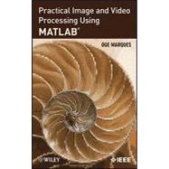 Practical Image and Video Processing Using MATLAB by Marques, Oge, 9780470048153