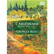 L' Arlsienne Suites Nos. 1 & 2 Full Score by Bizet, Georges, 9780486298153