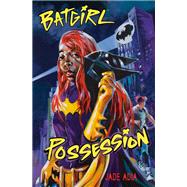 Batgirl: Possession (DC Super Heroes) by Adia, Jade; Palmer, Charly, 9780593808153