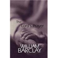 The Lord's Prayer by Barclay, William, 9780664258153