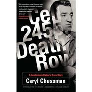 Cell 2455, Death Row A Condemned Man's Own Story by Chessman, Caryl; Longstreth, Joseph, 9780786718153