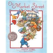 On Market Street by Lobel, Arnold; Lobel, Anita, 9781534468153