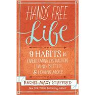 Hands Free Life by Stafford, Rachel Macy, 9780310338154