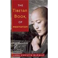 The Tibetan Book of Meditation by MCNALLY, LAMA CHRISTIE, 9780385518154