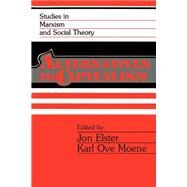 Alternatives to Capitalism by Elster, Jon; Moene, Karl Ove, 9780521378154
