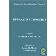 Ruminative Thoughts: Advances in Social Cognition, Volume IX by Wyer, Jr., Robert S., 9780805818154