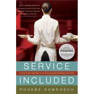Service Included: Four-Star Secrets of an Eavesdropping Waiter by Damrosch, Phoebe, 9780061228155