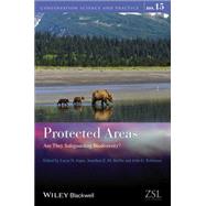 Protected Areas Are They Safeguarding Biodiversity? by Joppa, Lucas N.; Bailie, Jonathan E. M.; Robinson, John G., 9781118338155