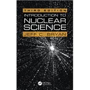 Introduction to Nuclear Science, Third Edition by Bryan; Jeff C., 9781138068155