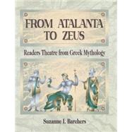 From Atalanta to Zeus by Barchers, Suzanne I., 9781563088155