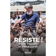 Rsiste ! by Pre Pedro; Pierre Lunel, 9782268108155
