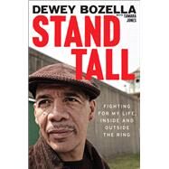 Stand Tall by Bozella, Dewey; Jones, Tamara (CON), 9780062208156