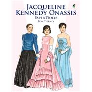 Jacqueline Kennedy Onassis Paper Dolls by Tierney, Tom, 9780486408156
