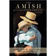 The Amish of Lancaster County by Kraybill, Donald B.; Rodriguez, Daniel, 9780811738156