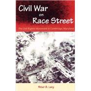Civil War on Race Street by Levy, Peter B., 9780813028156