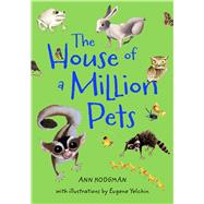 The House of a Million Pets by Hodgman, Ann; Yelchin, Eugene, 9781250068156