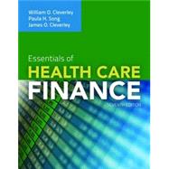 Essentials of Health Care Finance + Access Code for Navigate Scenarios: LearnScapes for Health Care Finance by Cleverly, William; Cleverly,James; Song, Paula, 9781284038156