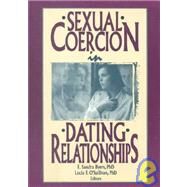 Sexual Coercion in Dating Relationships by Byers; E Sandra, 9781560248156