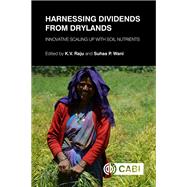 Harnessing Dividends from Drylands by Raju, K. V.; Wani, Suhas P., 9781780648156