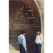 The Cinema of Jia Zhangke by Mello, Ceclia; Ross, Julian; Nagib, Lcia, 9781784538156
