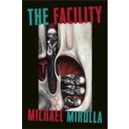 The Facility by Mirolla, Michael, 9781935248156