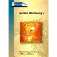 BIOS Instant Notes in Medical Microbiology by Irving, William L.; Ala'Aldeen, Dlawer A. A.; Boswell, Tim, 9780203488157