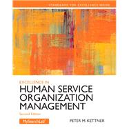 Excellence in Human Service Organization Management by Kettner, Peter M., 9780205088157