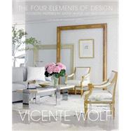 The Four Elements of Design by Wolf, Vicente; O'Keeffe, Linda (CON); Russell, Margaret, 9780847848157
