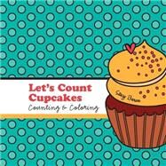 Let's Count Cupcakes! by Brown, Stacy, 9781517078157