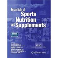 Essentials of Sports Nutrition and Supplements by Antonio, Jose; Kalman, Douglas; Stout, Jeffrey R.; Greenwood, Mike; Willoughby, Darryn S., 9781627038157