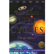 Life Cycles: How the Rythms of the Planets Shape the Patterns of Our Lives by Elliot, Rose, 9781905398157