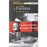 Instinto De Inez by Fuentes, Carlos, 9789681908157