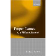Proper Names A Millian Account by Predelli, Stefano, 9780198778158