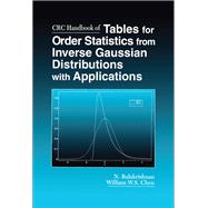 CRC Handbook of Tables for Order Statistics from Inverse Gaussian Distributions with Applications by Balakrishnan, N.; Chen, William, 9780367448158