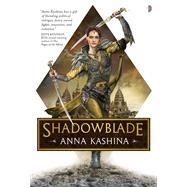 Shadowblade by KASHINA, ANNA, 9780857668158