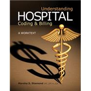 Understanding Hospital Coding and Billing A Worktext by Diamond, Marsha S, 9781111138158