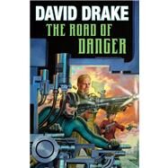 The Road of Danger by Drake, David, 9781451638158
