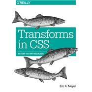 Transforms in CSS by Meyer, Eric A., 9781491928158