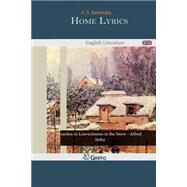 Home Lyrics by Battersby, H. S., 9781502738158