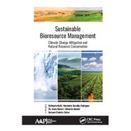 Sustainable Bioresource Management by Maiti, Ratikanta; Rodrguez, Humberto Gonzalez; Kumari, Aruna; Mandal, Debashis, 9781771888158