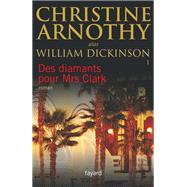 Des diamants pour Mrs Clark by Christine Arnothy William Dickinson, 9782213628158
