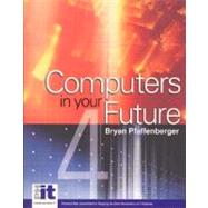 Computers in Your Future by Pfaffenberger, Bryan, 9780130898159