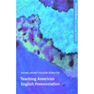 Teaching American English Pronunciation by Avery, Peter; Ehrlich, Susan, 9780194328159