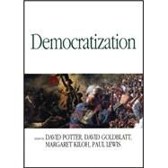 Democratization by Potter, David; Goldblatt, David; Kiloh, Margaret; Lewis, Paul, 9780745618159